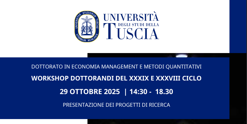 Dottorato in “Economia, management e metodi quantitativi” – Workshop Dottorandi – 29 ottobre ore 14.30